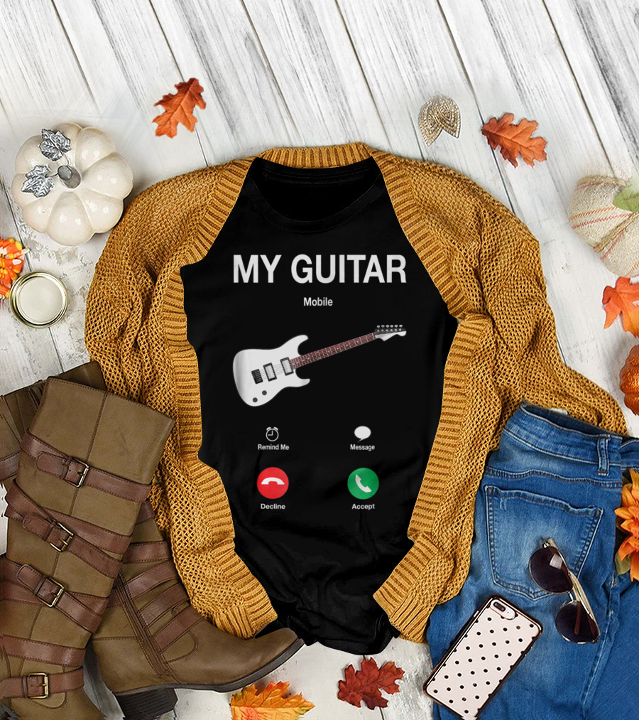 My Guitar Mobile Call Decline Accept Funny Guitar Player T-Shirt