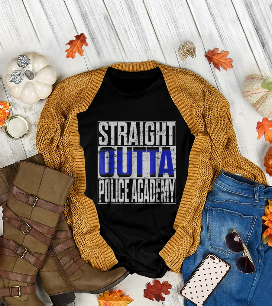 Straight Outta Police Academy Graduation T-Shirt