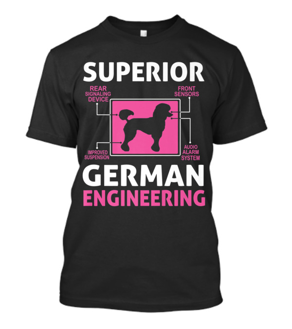 Superior German Engineering Poodle Funny Germ T-Shirt