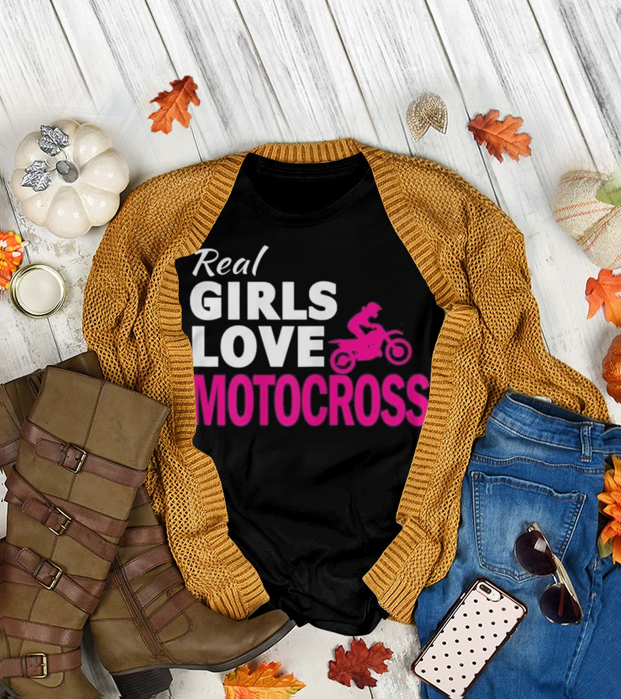 Real Girls Love Motocross Dirt Bike T-Shirt