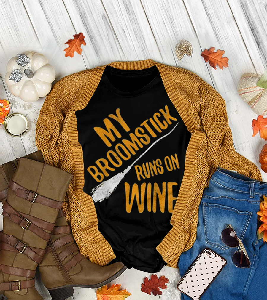 My Broomstick Runs On Wine T-Shirt