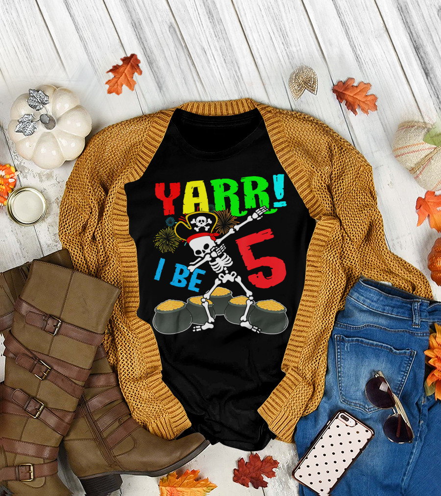 Yarr I Be 5 Dabbing Skeleton Pirate with Gold Coins T-Shirt
