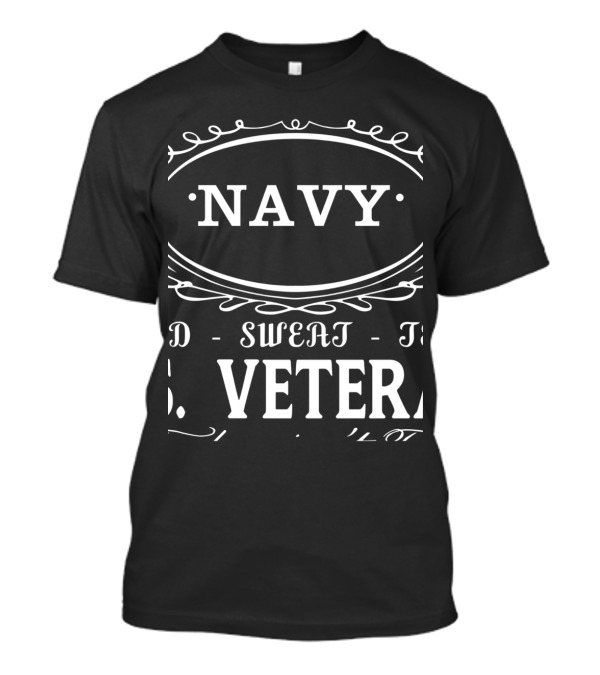 Navy Veteran Proud Sweat Tears DD 214 T-Shirt