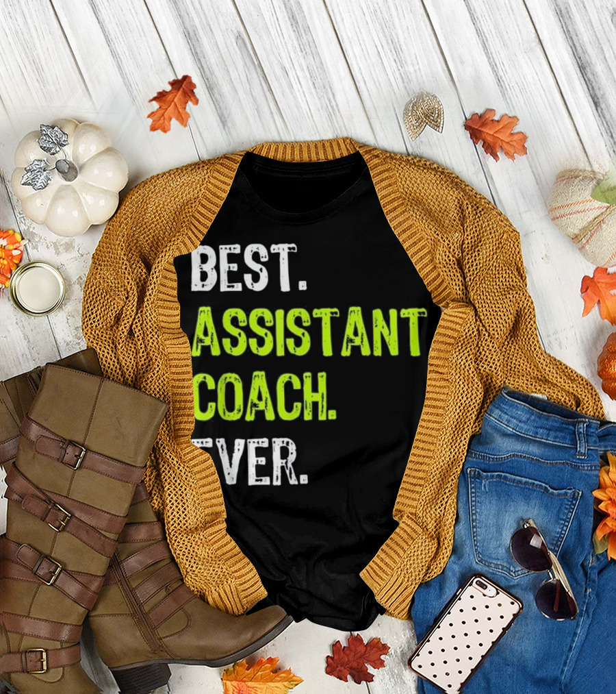 BEST ASSISTANT COACH EVER T-Shirt