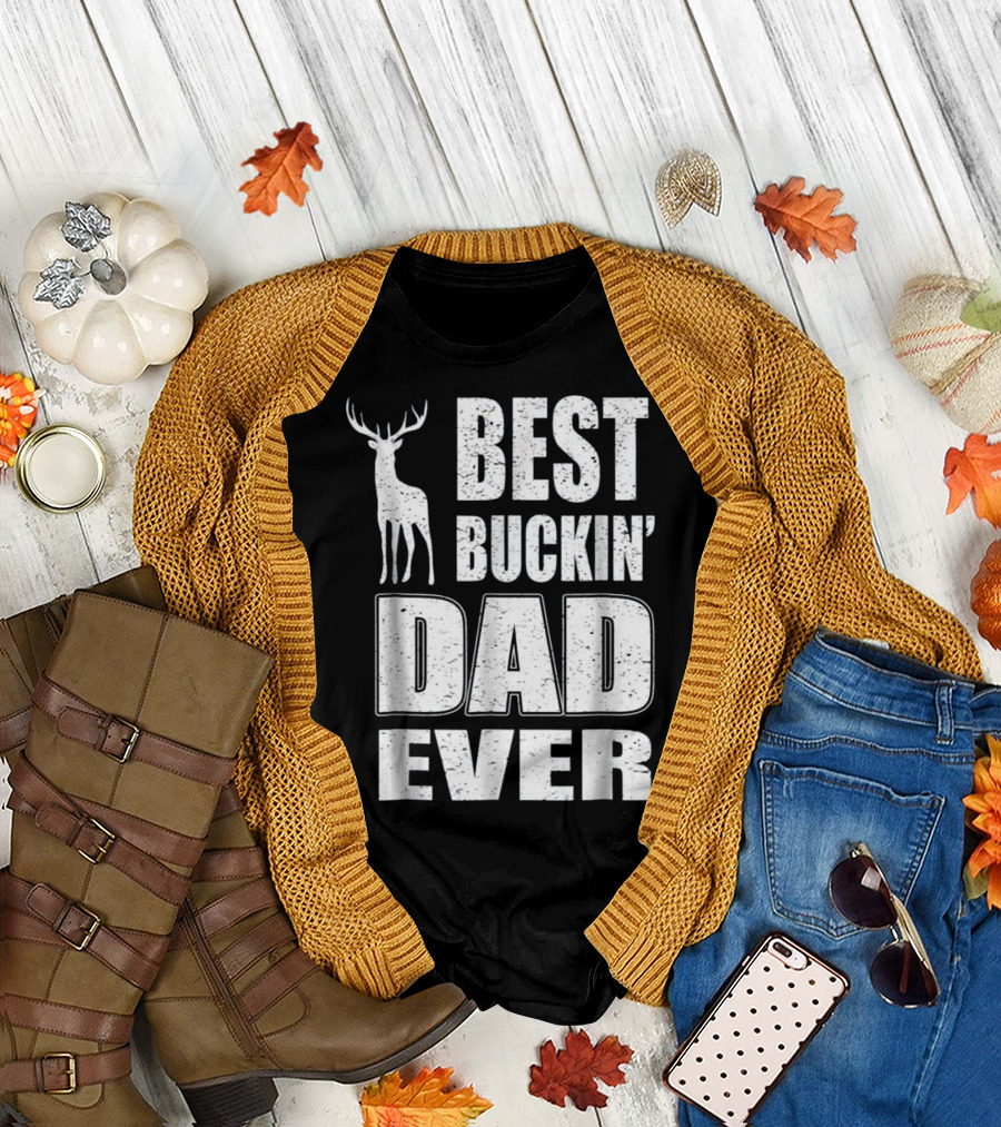 Best Buckin' Dad Ever Deer Hunting Father's Day T-Shirt