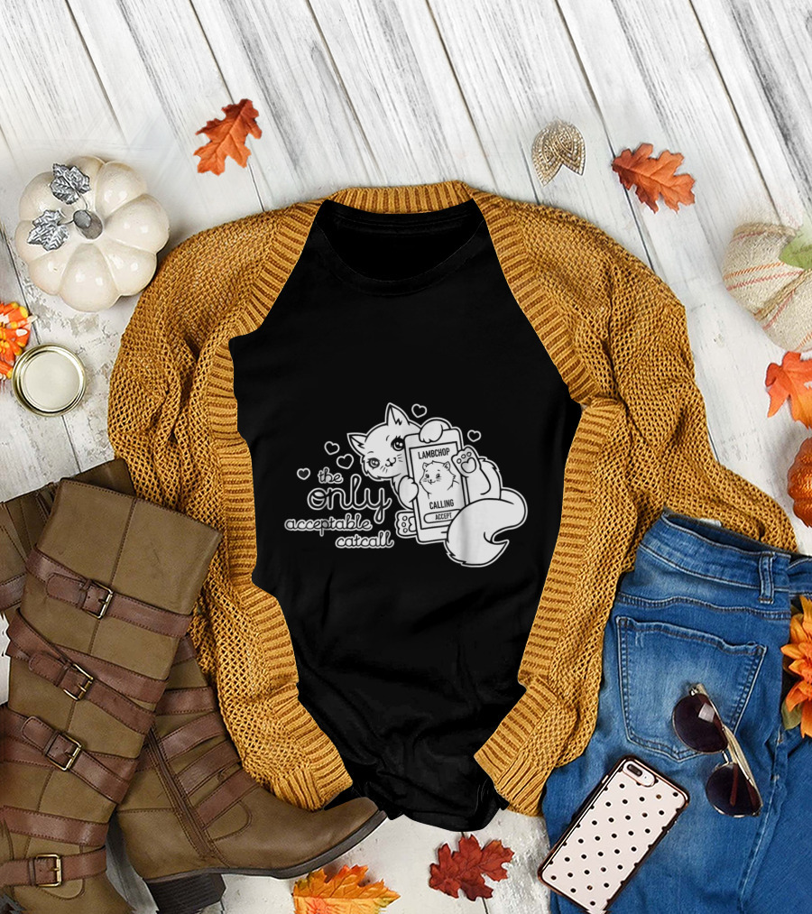 The Only Acceptable Catcall Lambchop Calling Accept Kitty Hearts T-Shirt