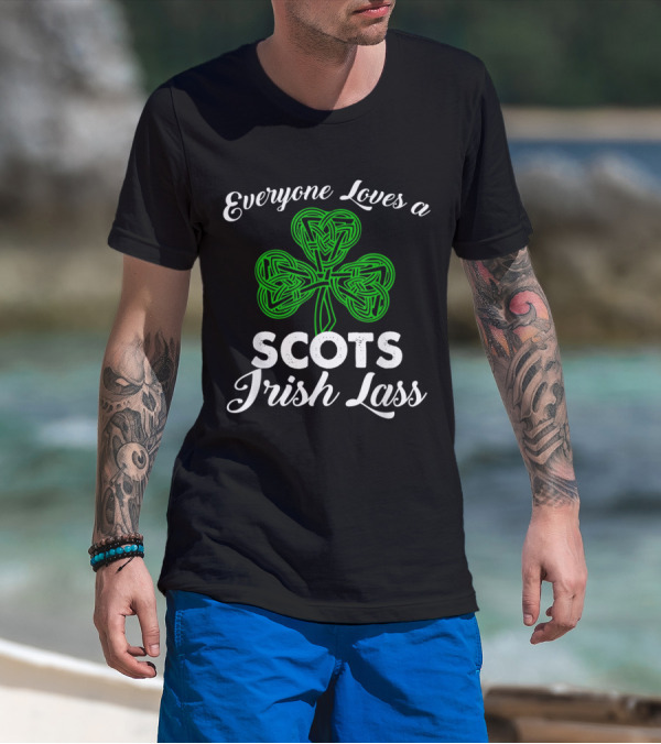 Everyone Loves A Scots Irish Lass T-Shirt