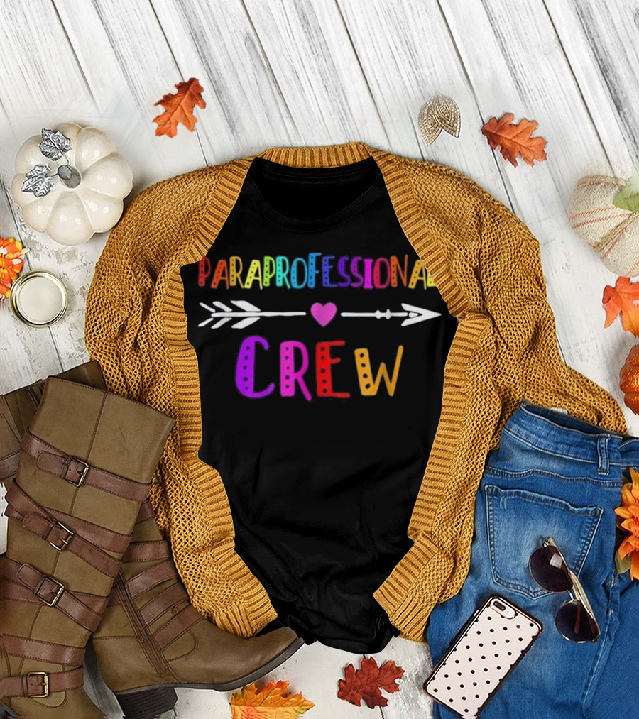 Paraprofessional Crew Heart Arrow Colorful Fun T-Shirt