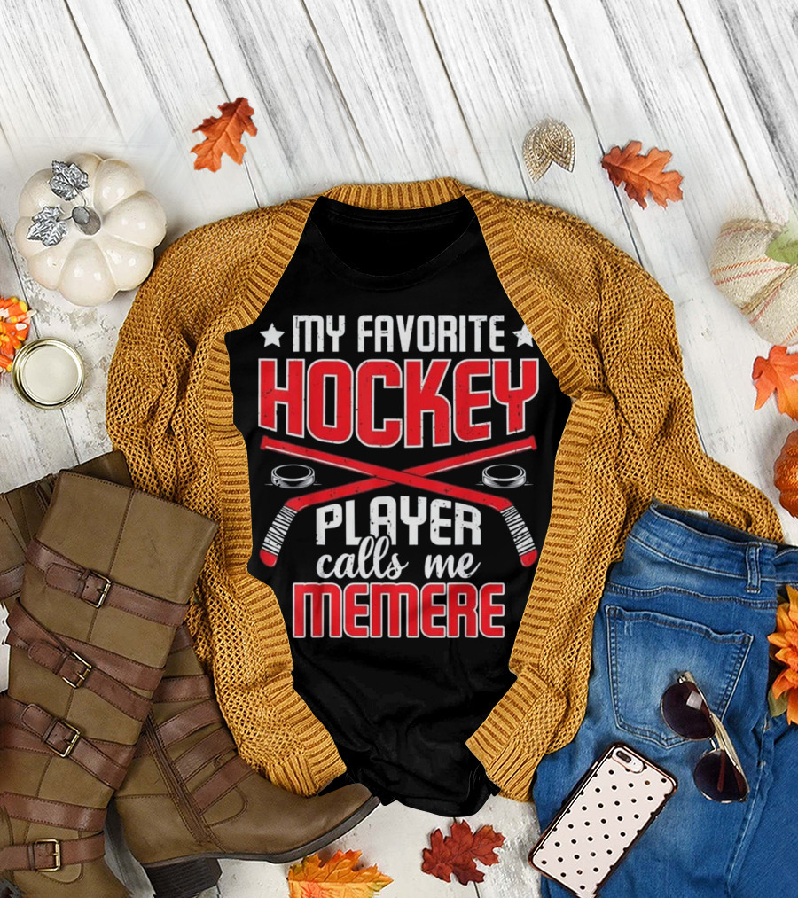 My Favorite Hockey Player Calls Me Memere T-Shirt