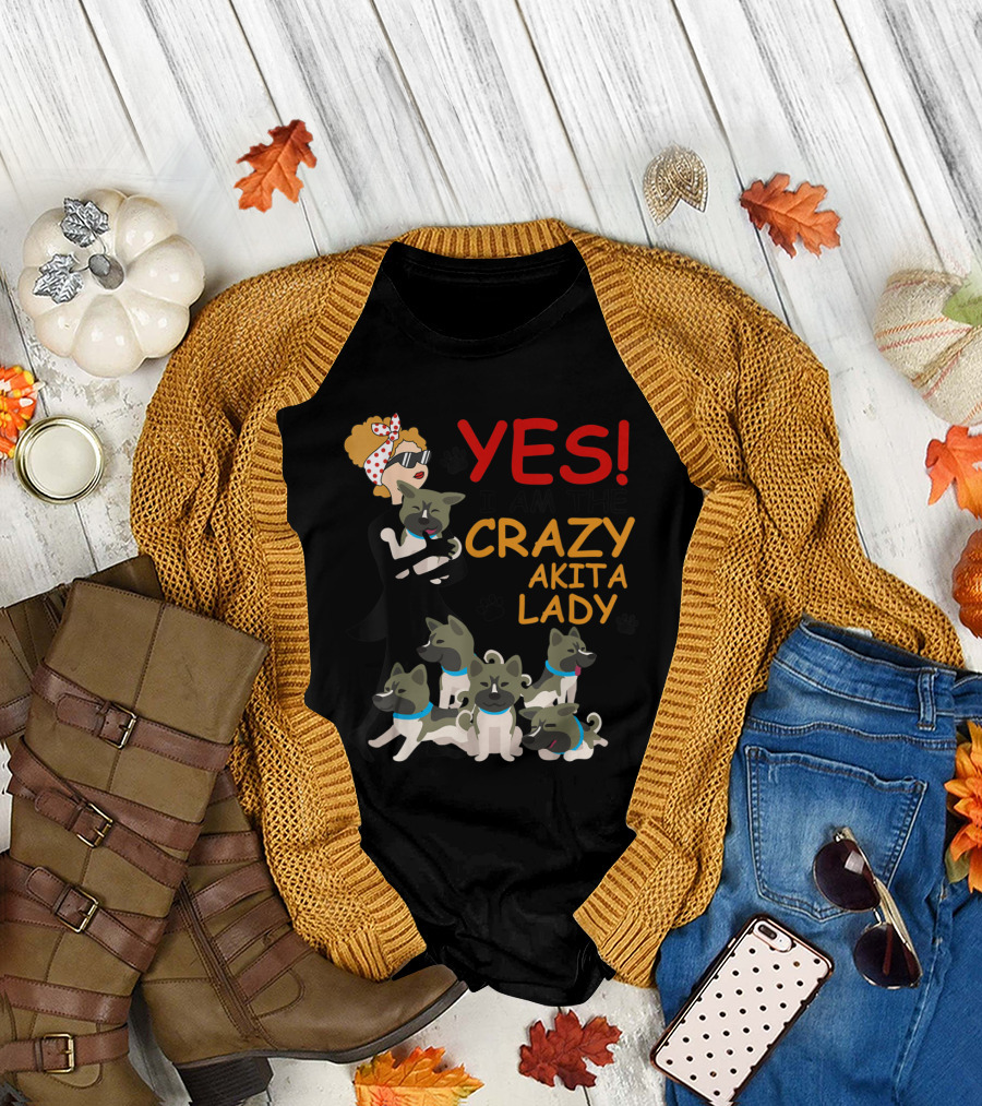YES I Am the Crazy Akita Lady T-Shirt