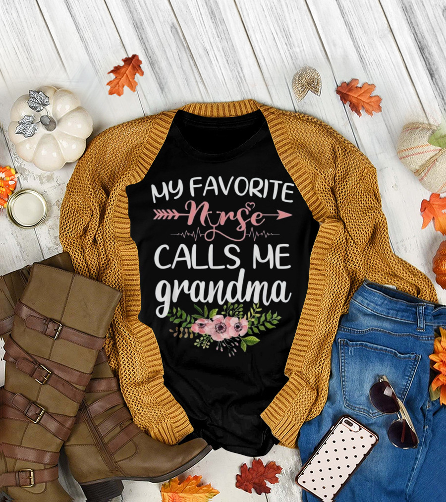 My Favorite Nurse Calls Me Grandma with Floral Heartbeat and Arrow T-Shirt