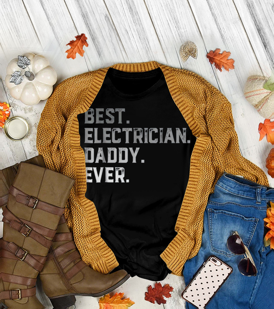 Best Electrician Daddy Ever T-Shirt