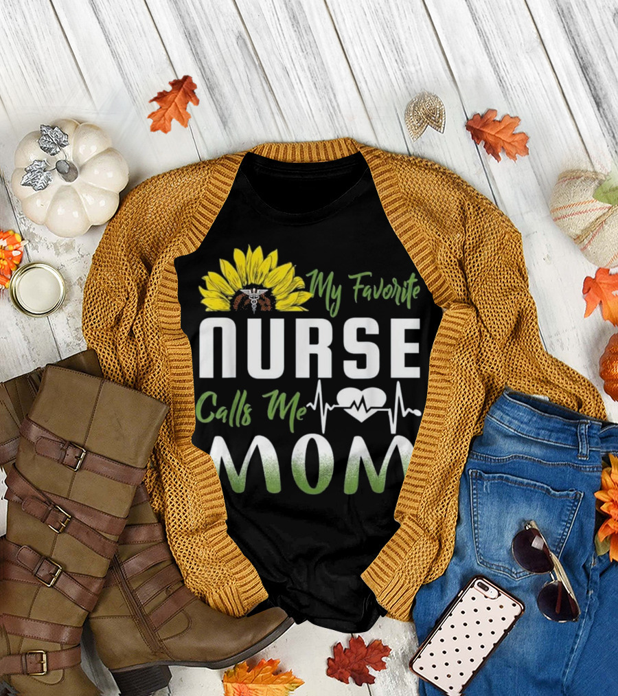 My Favorite Nurse Calls Me Mom Sunflower Heartbeat T-Shirt