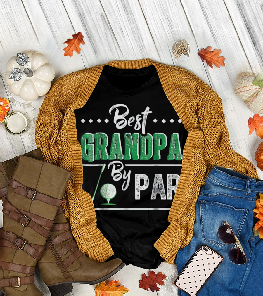 Best Grandpa By Par Golf Club and Ball Fun T-Shirt