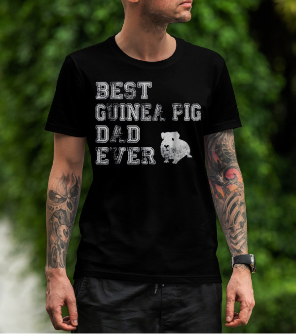 Best Guinea Pig Dad Ever T-Shirt