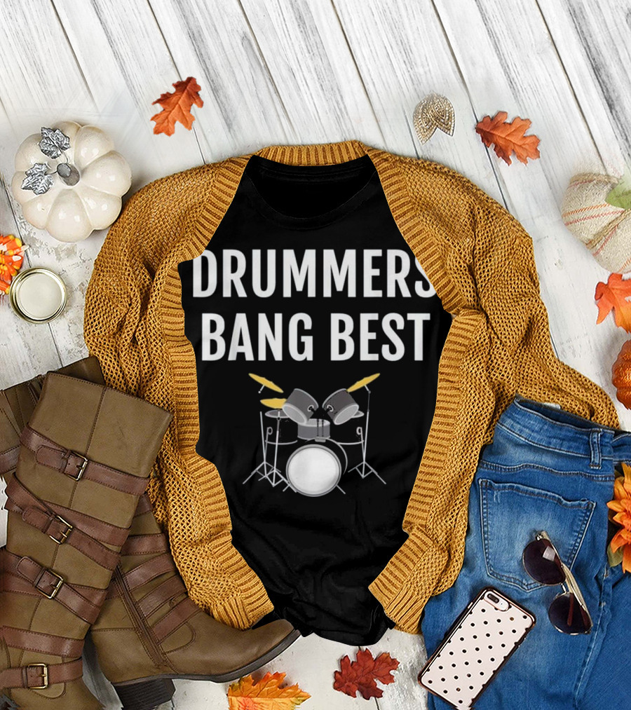 Drummers Bang Best Drummer Drums Set T-Shirt