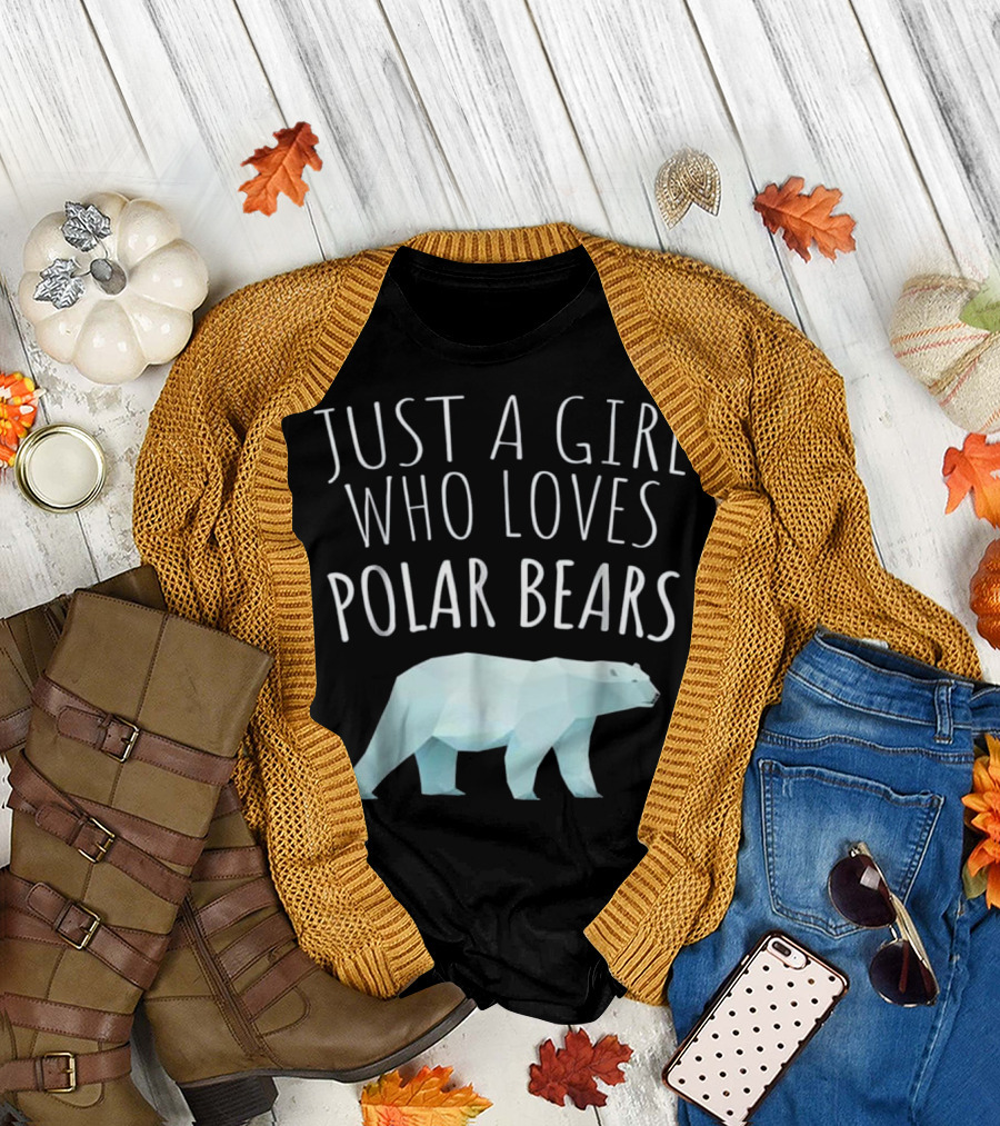 JUST A GIRL WHO LOVES POLAR BEARS T-Shirt