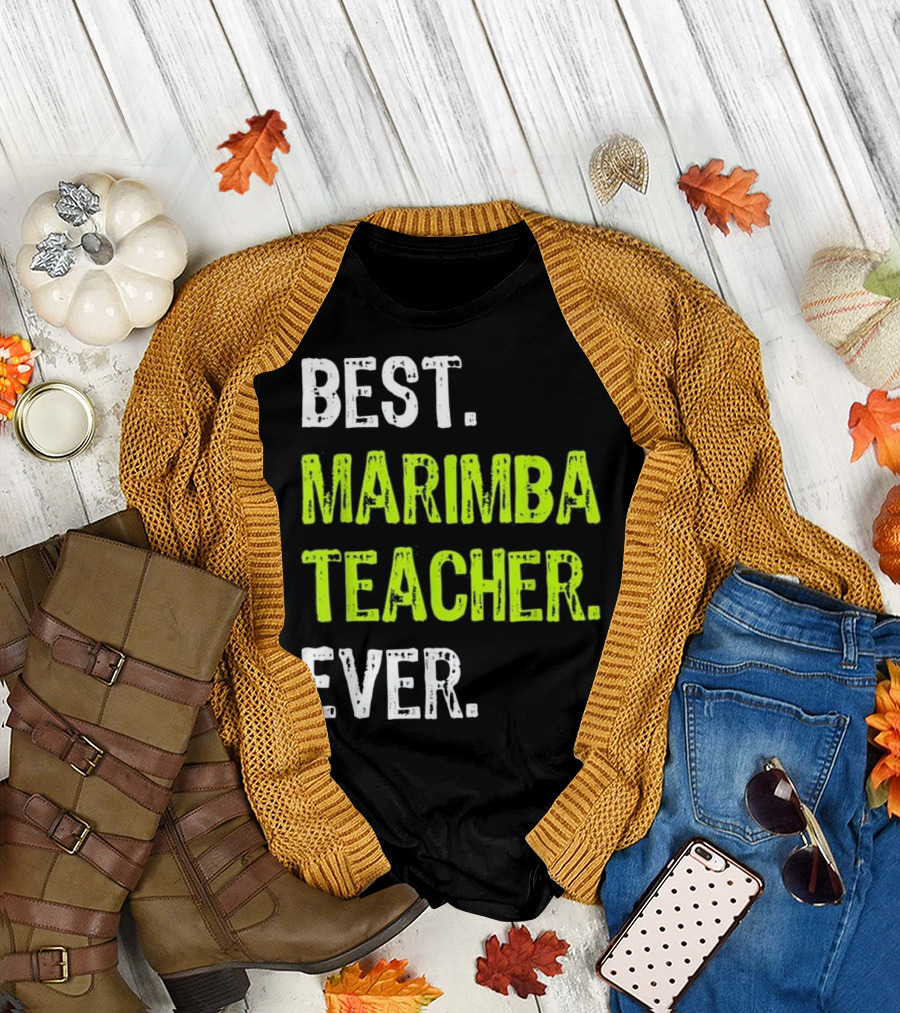 BEST MARIMBA TEACHER EVER T-Shirt