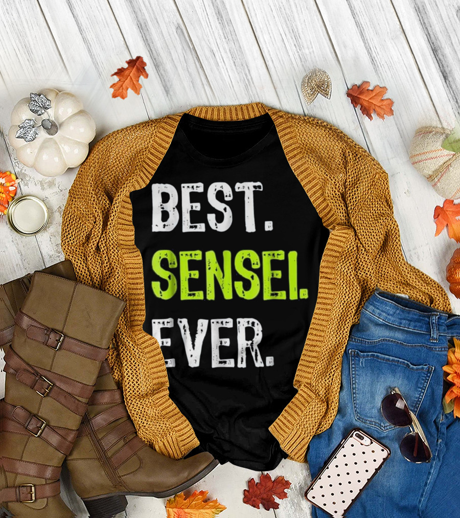 BEST SENSEI EVER Funny Martial Arts T-Shirt