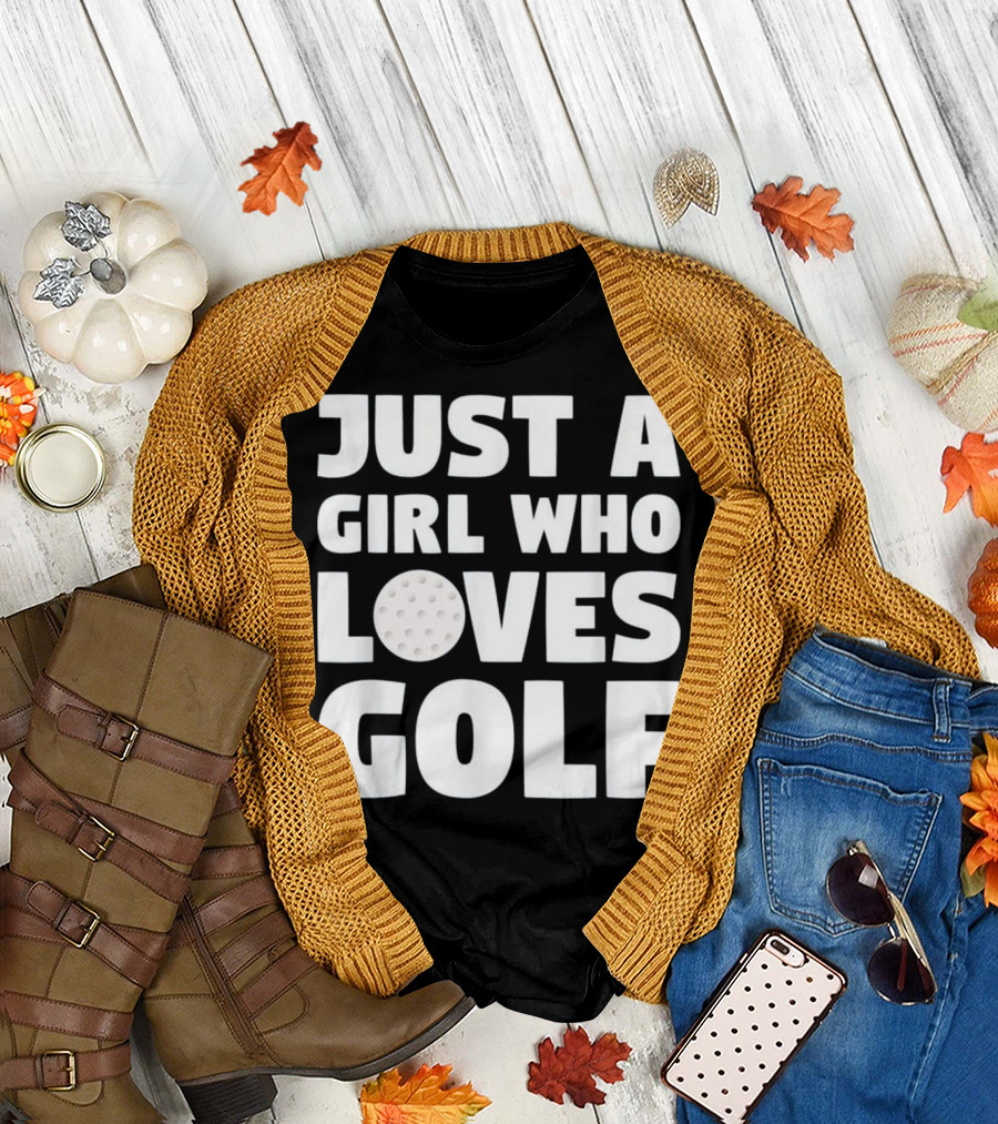 Just A Girl Who Loves Golf T-Shirt