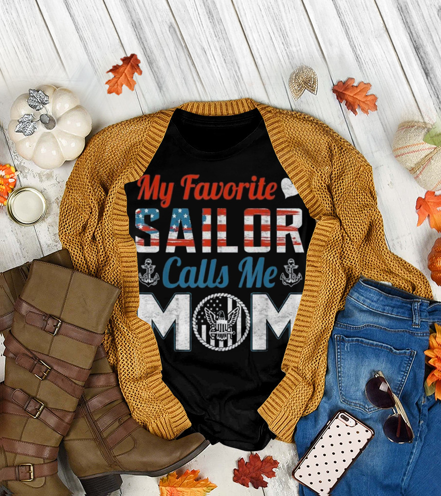 My Favorite Sailor Calls Me Mom Navy Veteran American Flag Anchors Eagle Insignia T-Shirt