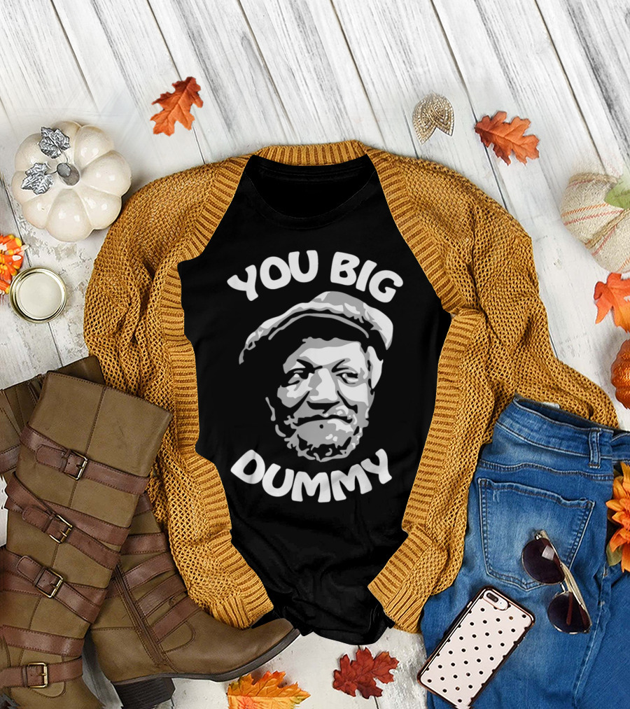 You Big Dummy Fred Sanford Image T-Shirt