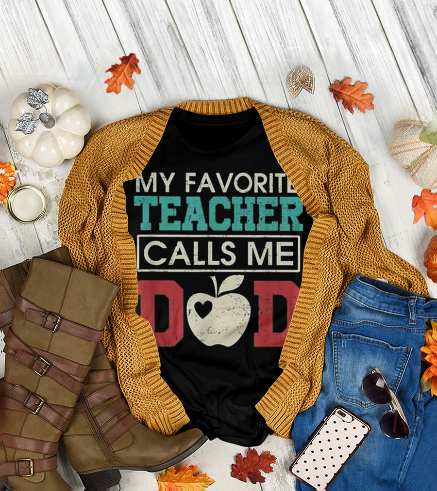 My Favorite Teacher Calls Me Dad Apple Heart T-Shirt