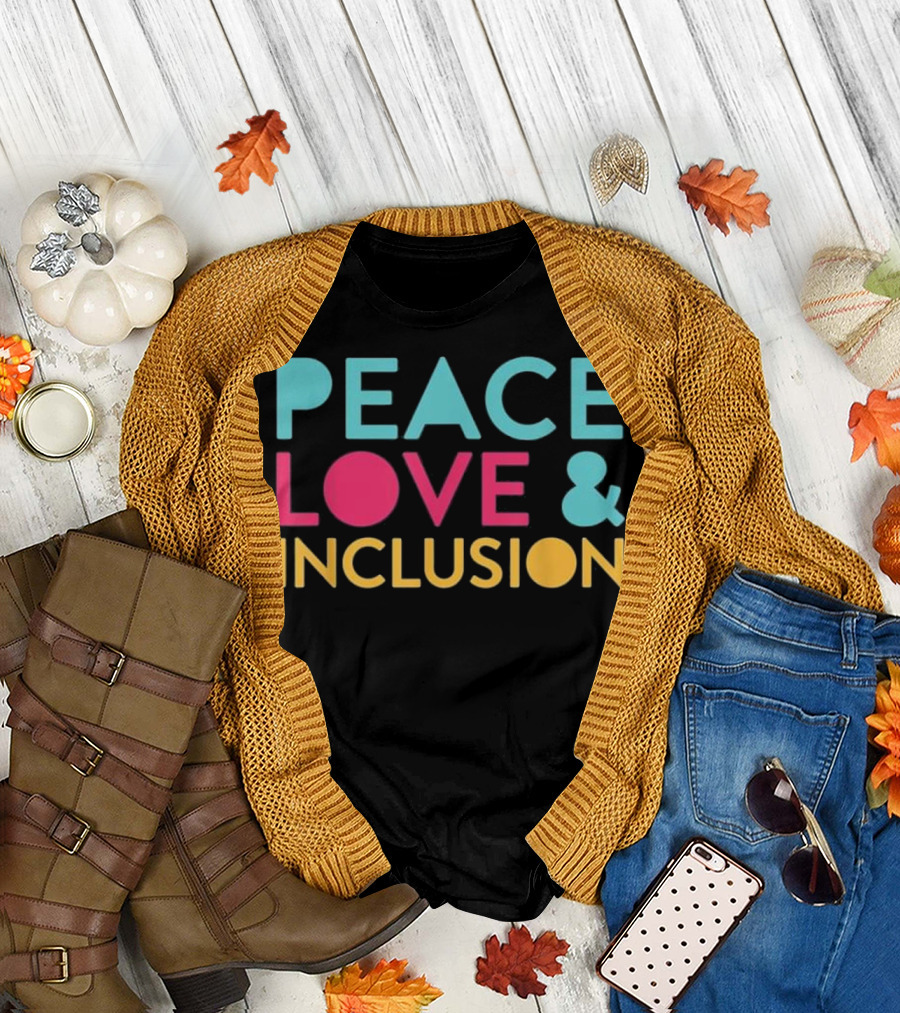 Peace Love and Inclusion Special Education Tea T-Shirt
