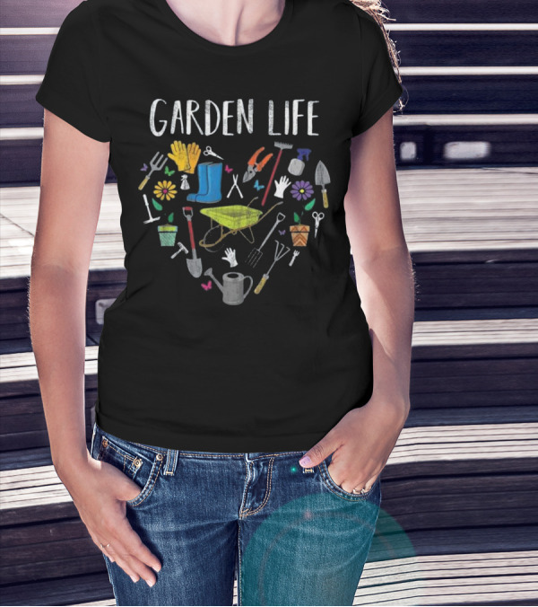 Garden Life Heart Tools Flowers Gardening T-Shirt