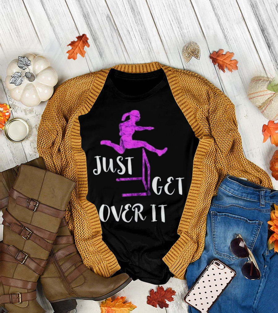 Just Get Over It Track and Field Hurdle Jump T-Shirt