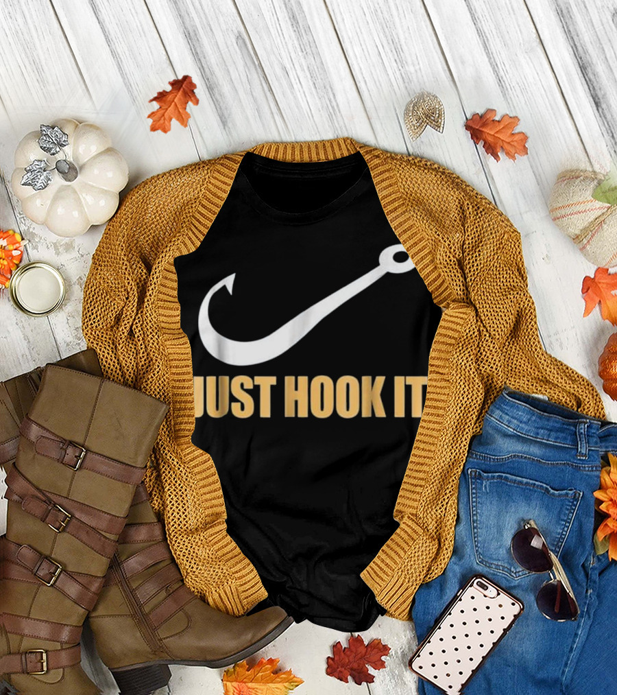 Just Hook It Funny Fishing Hook T-Shirt