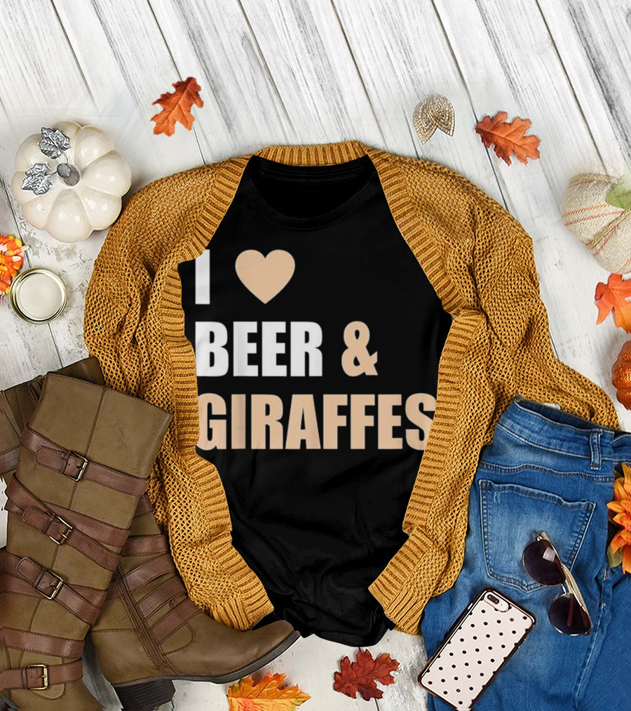 I Love Beer and Giraffes T-Shirt