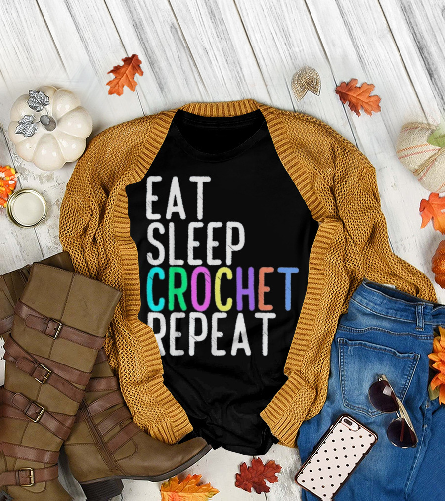 Eat Sleep Crochet Repeat Funny Crocheti T-Shirt