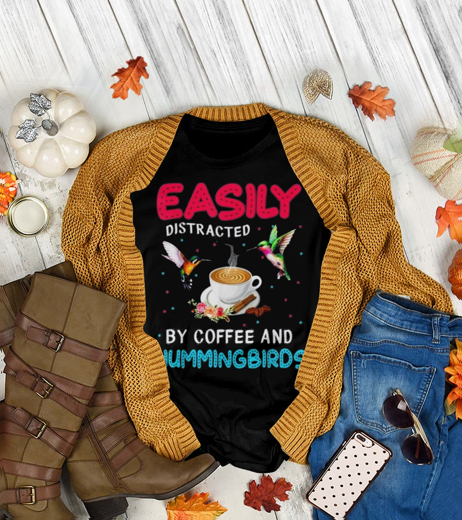 Easily Distracted By Coffee And Hummingbirds Colorful T-Shirt