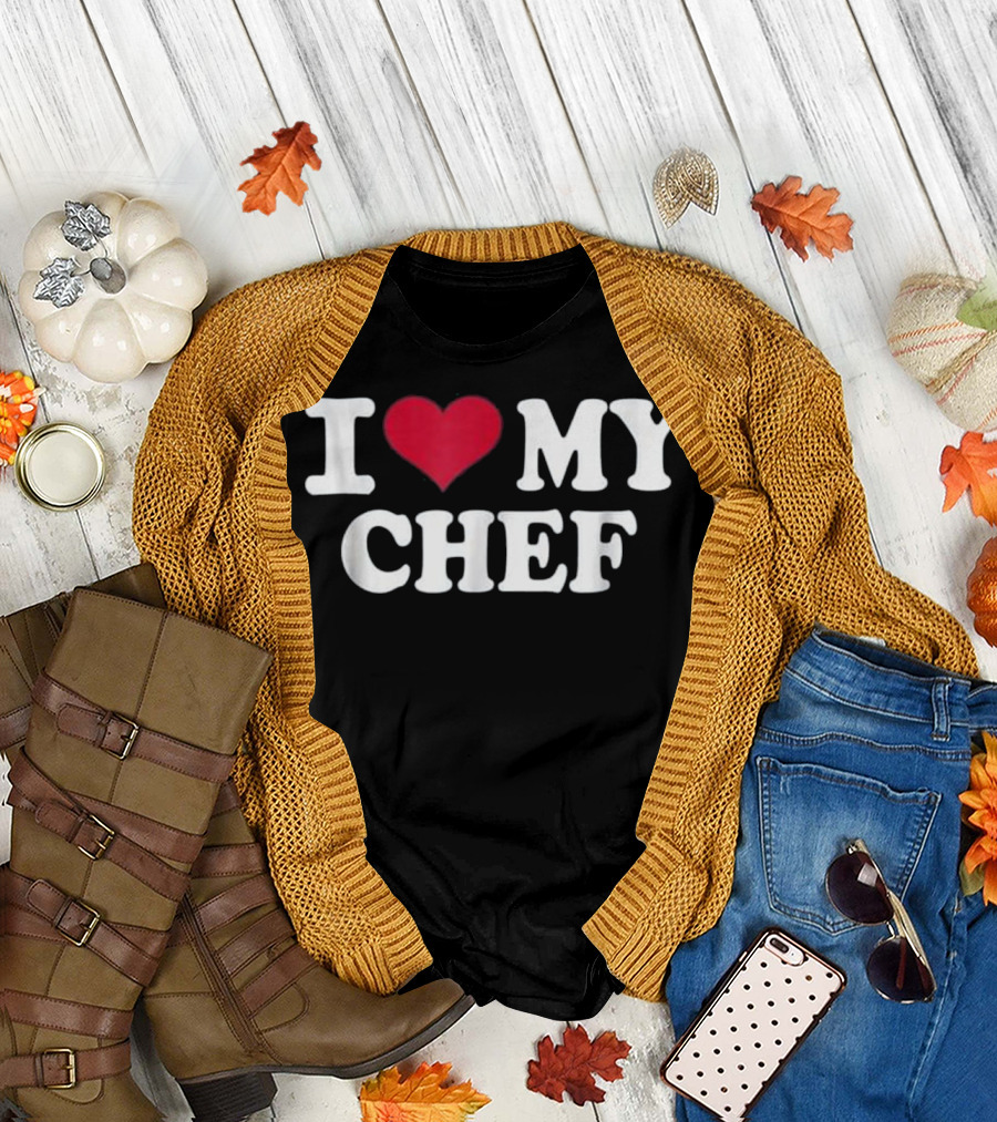 I ❤️ My Chef T-Shirt
