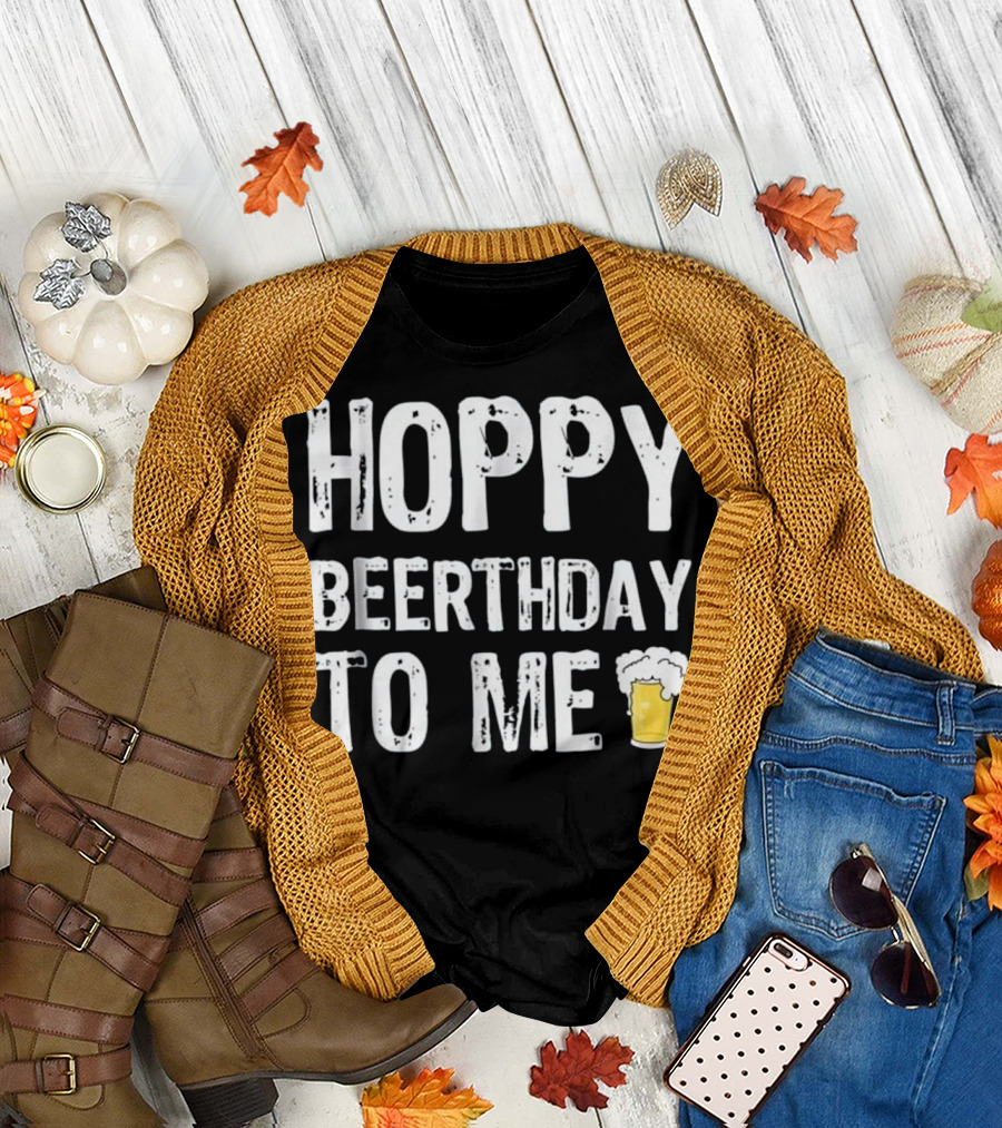 Hoppy Beerthday to Me Happy Hoppy Beer T-Shirt