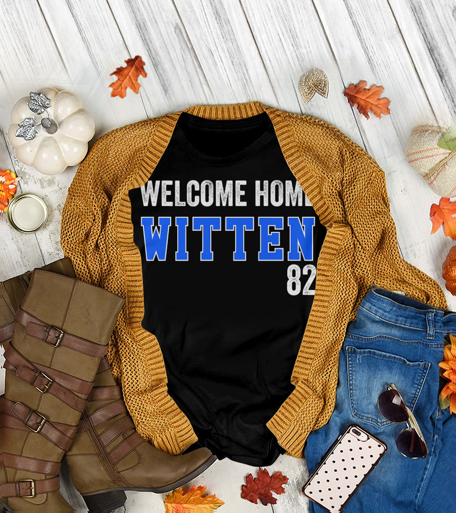 Welcome Home Witten 82 Cowboys T-Shirt