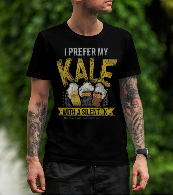 I Prefer My Kale With A Silent K Beer Mug Humor T-Shirt