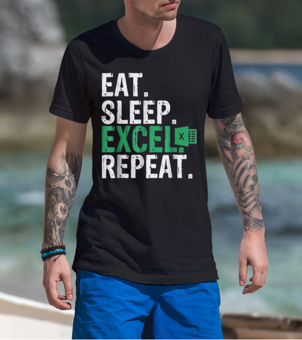 Eat Sleep Excel Repeat Accountant Microsoft Excel T-Shirt