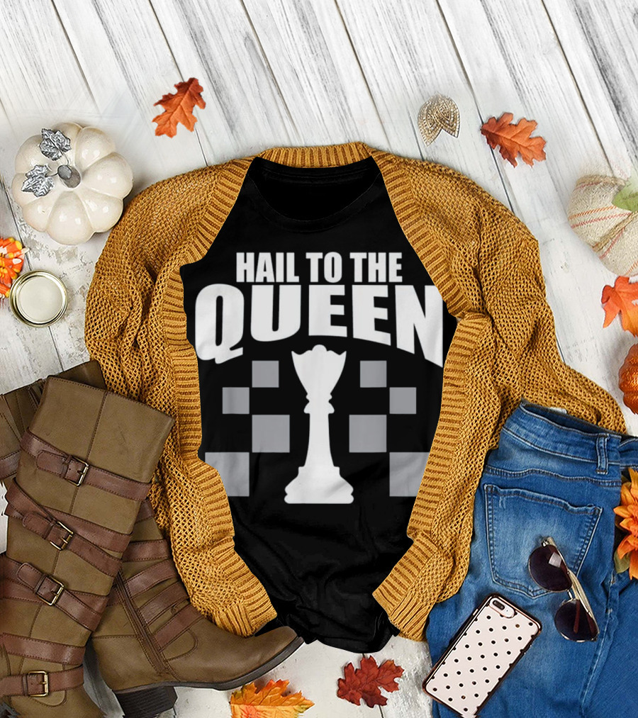 Hail To The Queen Chess Checkered T-Shirt