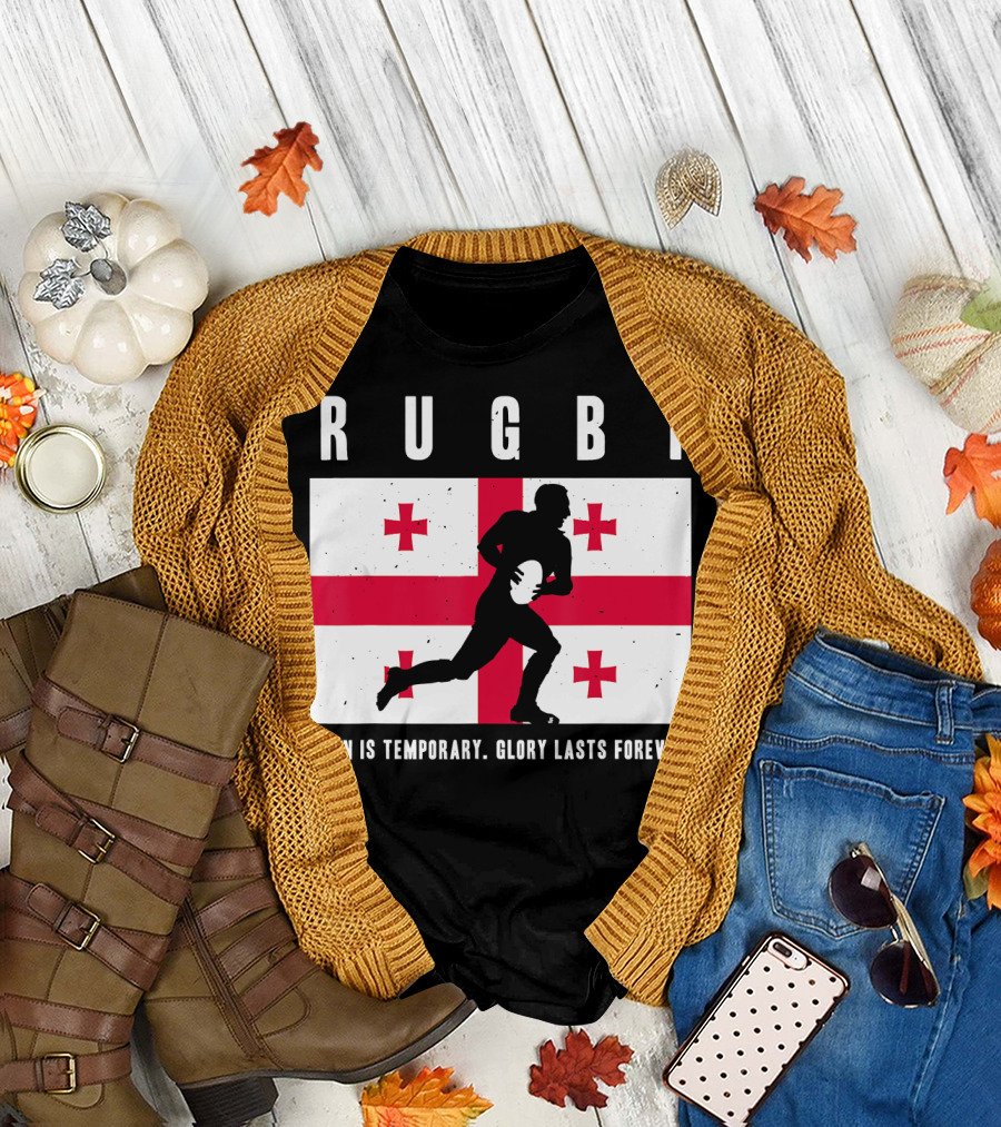 Rugby Pain Is Temporary Glory Lasts Forever Georgian Flag Player T-Shirt