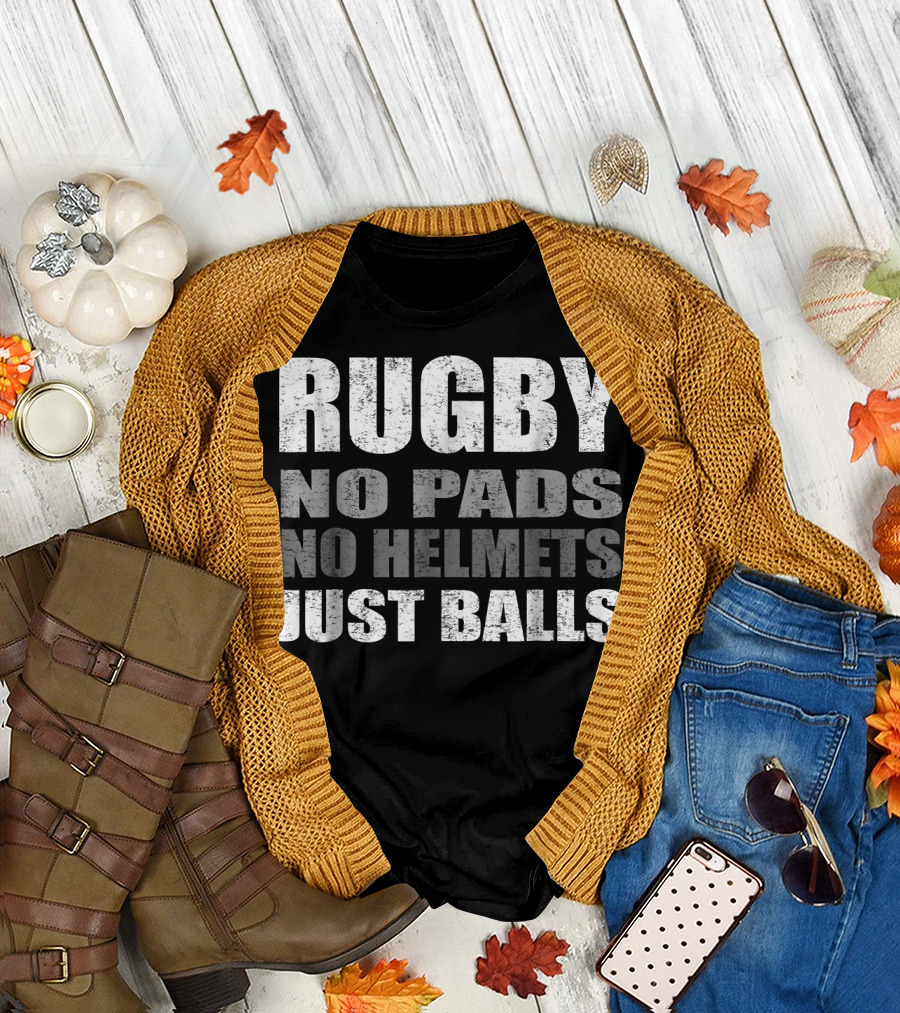 Rugby No Pads No Helmets Just Balls Funny T-Shirt for Players T-Shirt