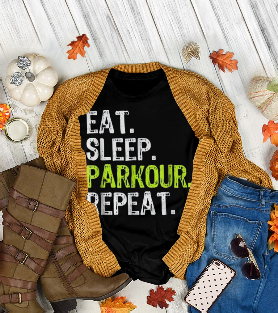 Eat Sleep Parkour Repeat Motivational Lifestyle Phrase T-Shirt