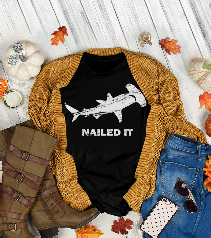 Hammerhead Shark Nailed It T-Shirt