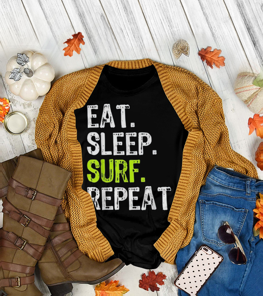 Eat Sleep Surf Repeat Surfing Lifestyle Gift for Surfers T-Shirt