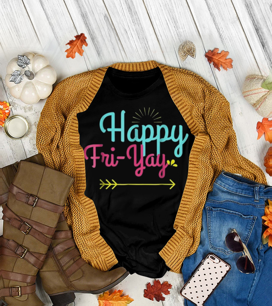 Happy Fri-YAY Funny Teacher Arrow WeA T-Shirt
