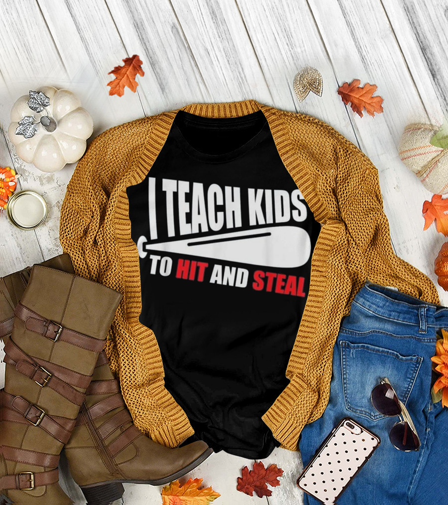 I Teach Kids to Hit and Steal Baseball Bat T-Shirt