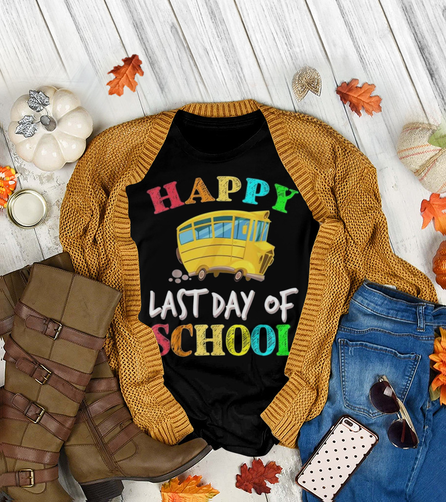 Happy Last Day of School Bus Driver Stude School Bus T-Shirt