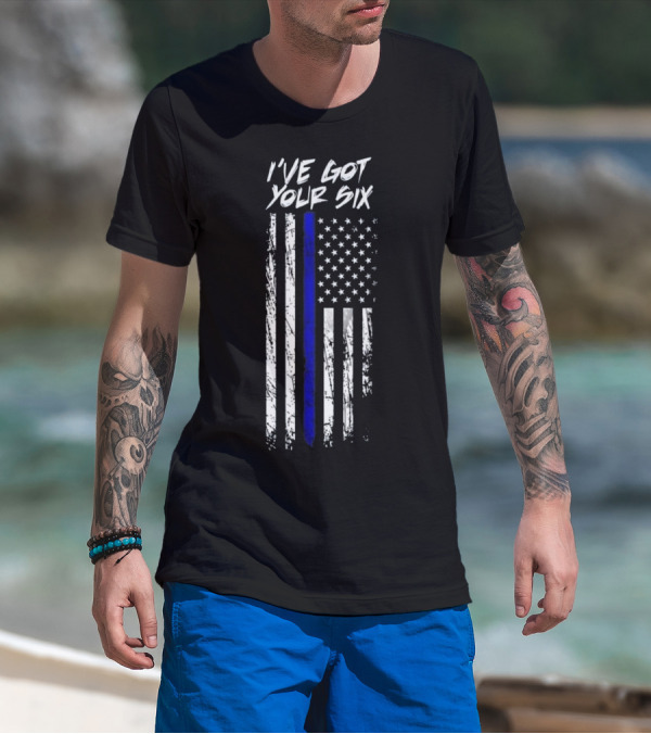 Police Officer I've Got Your Six Thin Blue Line American Flag T-Shirt