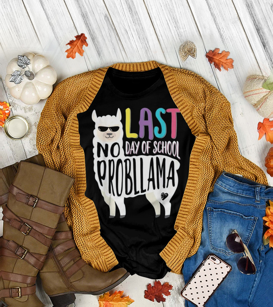 Last Day of School No Probllama T-Shirt